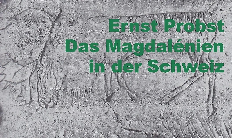 Das Magdalénien in der Schweiz. Die Zeit der Rentierjäger