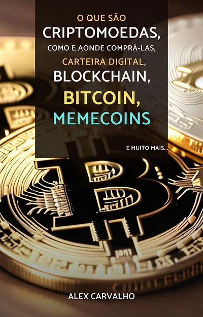 O que são Criptomoedas, Como e aonde comprá-las, Como criar uma carteira digital "Wallet", Como efetuar transações, Blockchain, Bitcoin, Memecoins e muito mais...