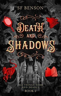 Death and Shadows (All Things Dark and Deadly, #2)