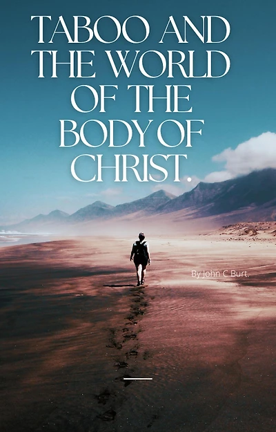 Taboo and The World of The Body of Christ.