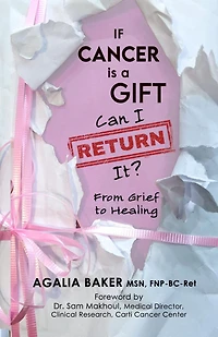 If Cancer is a Gift, Can I Return It?