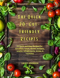 The Quick 20: Gut-Friendly Recipes