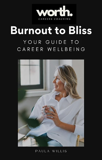 Burnout to Bliss: Your Guide to Career Wellbeing