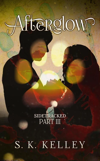 Afterglow: Sidetracked Part 3