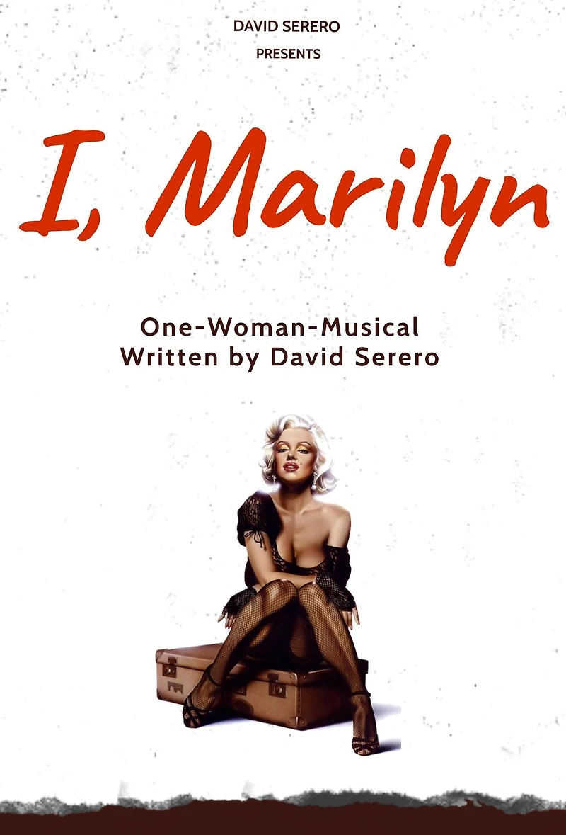 I, Marilyn Monroe (Autobiographical One-Woman-Play of Monroe)