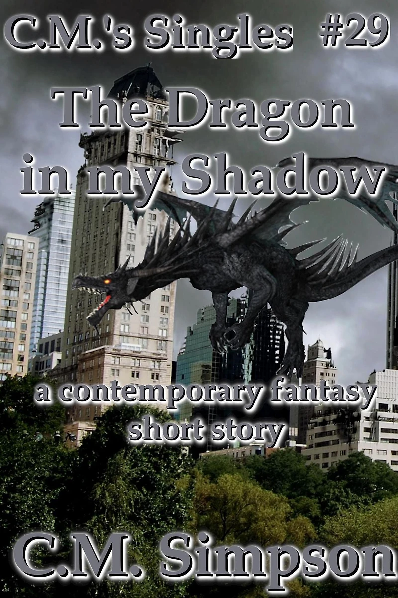 The Dragon in My Shadow (C.M.'s Singles, #29)