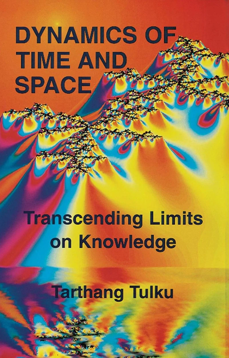 Dynamics of Time and Space: Transcending Limits on Knowledge (Time, Space & Knowledge)