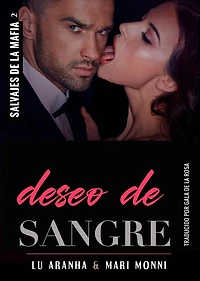 Deseo de Sangre (Salvajes de la Mafia, #2)