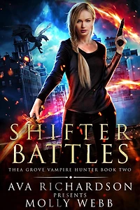 Shifter Battles (Thea Grove Vampire Hunter, #2)