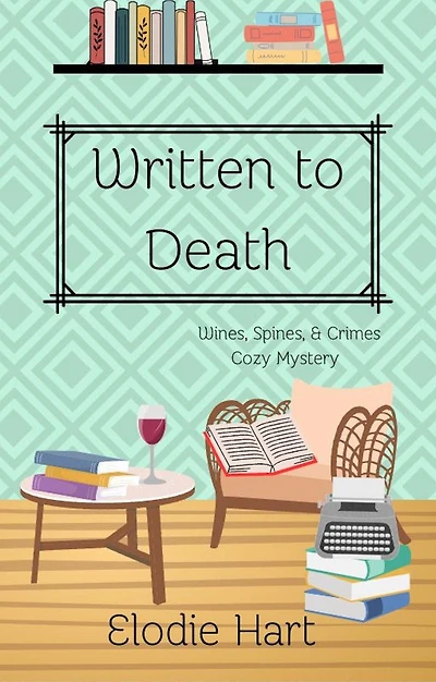 Written to Death (Wines, Spines, & Crimes Book Club Cozy Mysteries, #9)