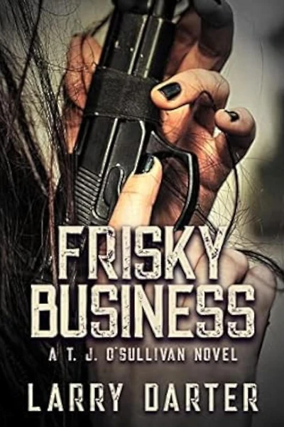 Frisky Business (T. J. O'Sullivan Series, #4)