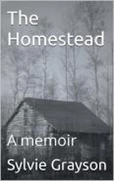 The Homestead, a Memoir