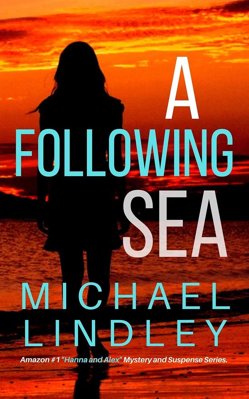 A Following Sea (The "Hanna and Alex" Low Country Mystery Suspense Series, #2)