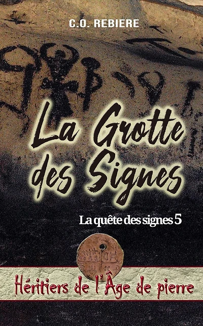 La Grotte des Signes (Héritiers de l'Âge pierre, #5)
