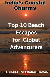 India's Coastal Charms - Top 10 Beach escapes for Global Adventurers