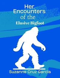 Her Encounters with the Elusive Bigfoot (FOLKLORE, #2)