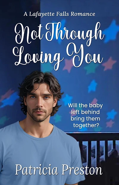 Not Through Loving You (Lafayette Falls, #2)