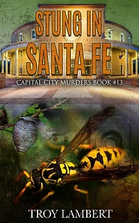 Stung in Santa Fe (Capital City Murders, #13)