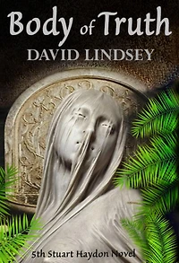 Body of Truth (Stuart Haydon Series, #5)