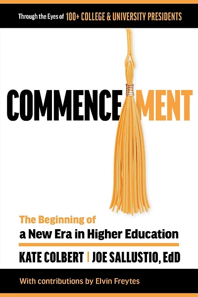 Commencement: The Beginning of a New Era in Higher Education