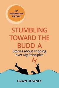 Stumbling Toward the Buddha
