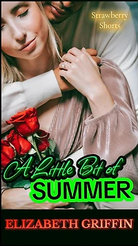 A Little Bit of Summer (Strawberry Shorts, #1)