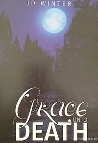 Grace Unto Death