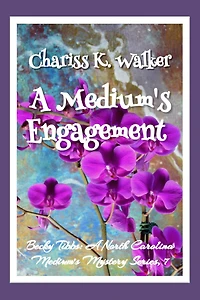 A Medium's Engagement: A Cozy Ghost Mystery (Becky Tibbs: A North Carolina Medium's Mystery Series, #7)