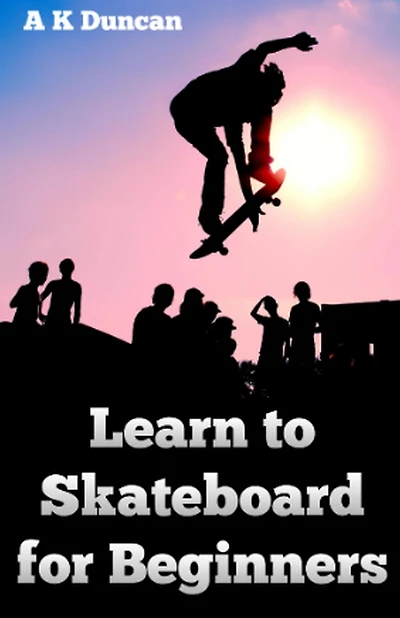 Learn to Skateboard for Beginners