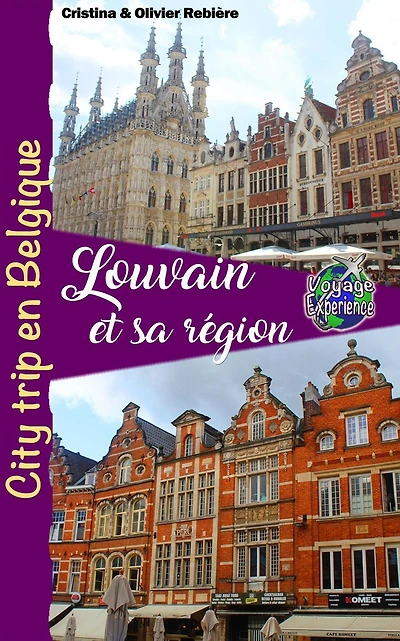 Louvain et sa région: City trip en Belgique