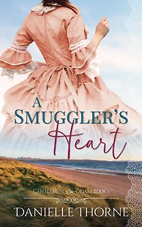 A Smuggler's Heart (Gentlemen of the Coast)