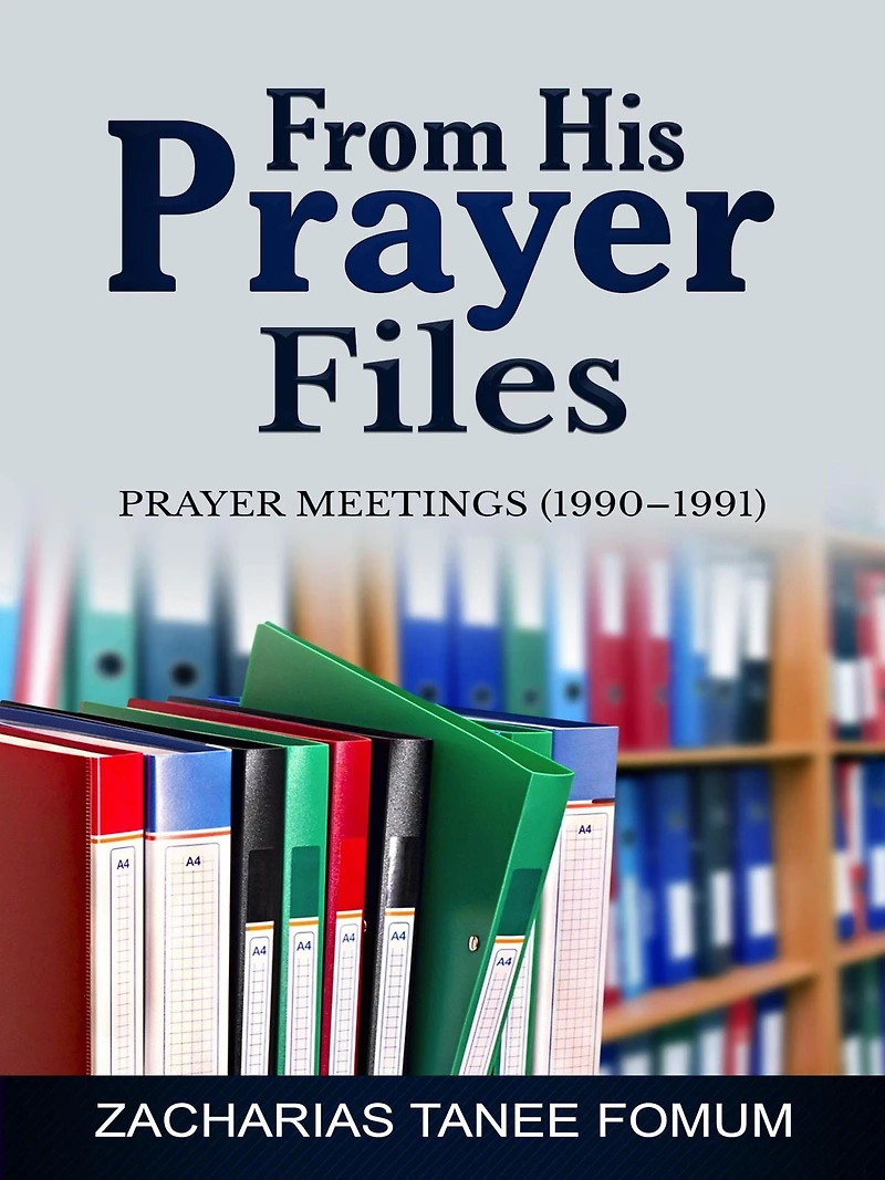 From His Prayer Files (Prayer Power Series, #21)
