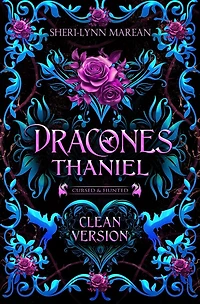 Dracones Thaniel Clean Version (Cursed & Hunted, #4)
