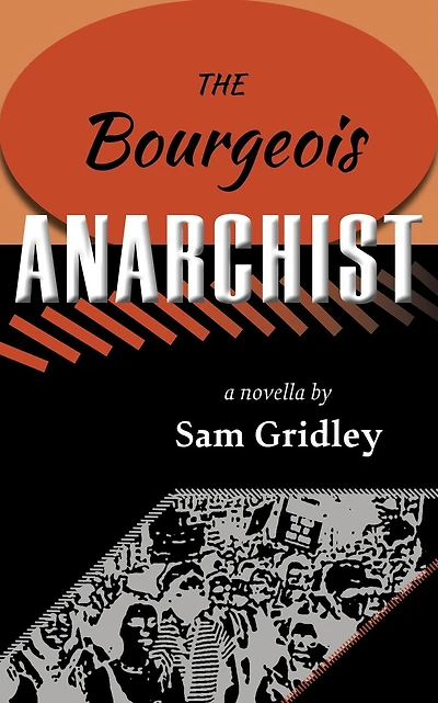 The Bourgeois Anarchist