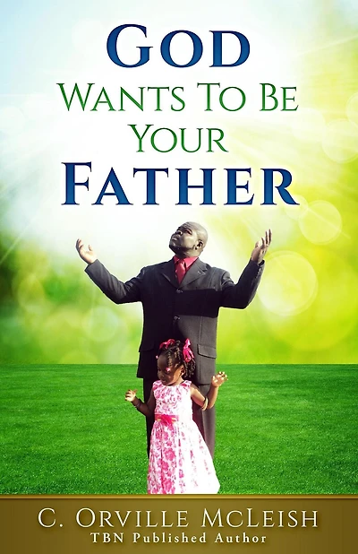 God Wants to be Your Father