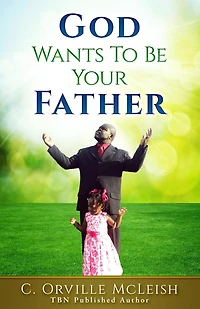 God Wants to be Your Father