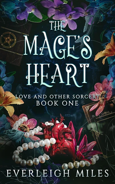 The Mage's Heart (Love and Other Sorcery, #1)