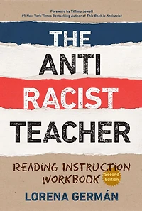 The Anti Racist Teacher: Reading Instruction Workbook