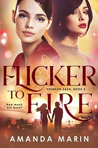 Flicker to Fire (Crimson Sash, #3)