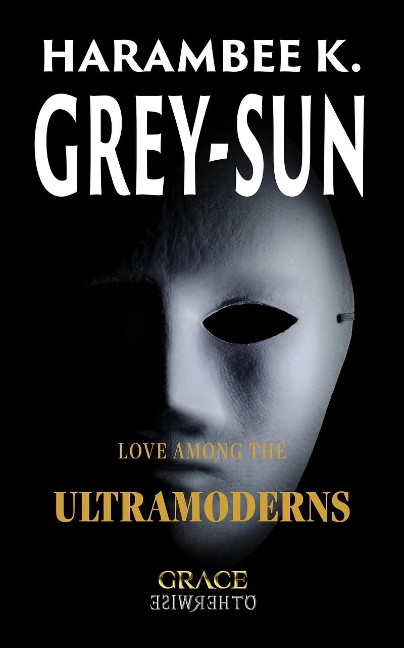 Love Among the Ultramoderns (Grace Otherwise)
