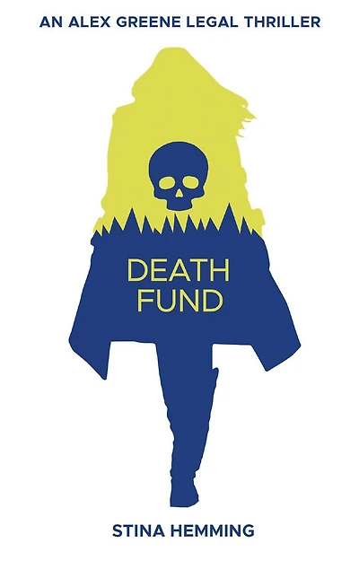 Death Fund (Alex Greene Legal Thriller, #1)