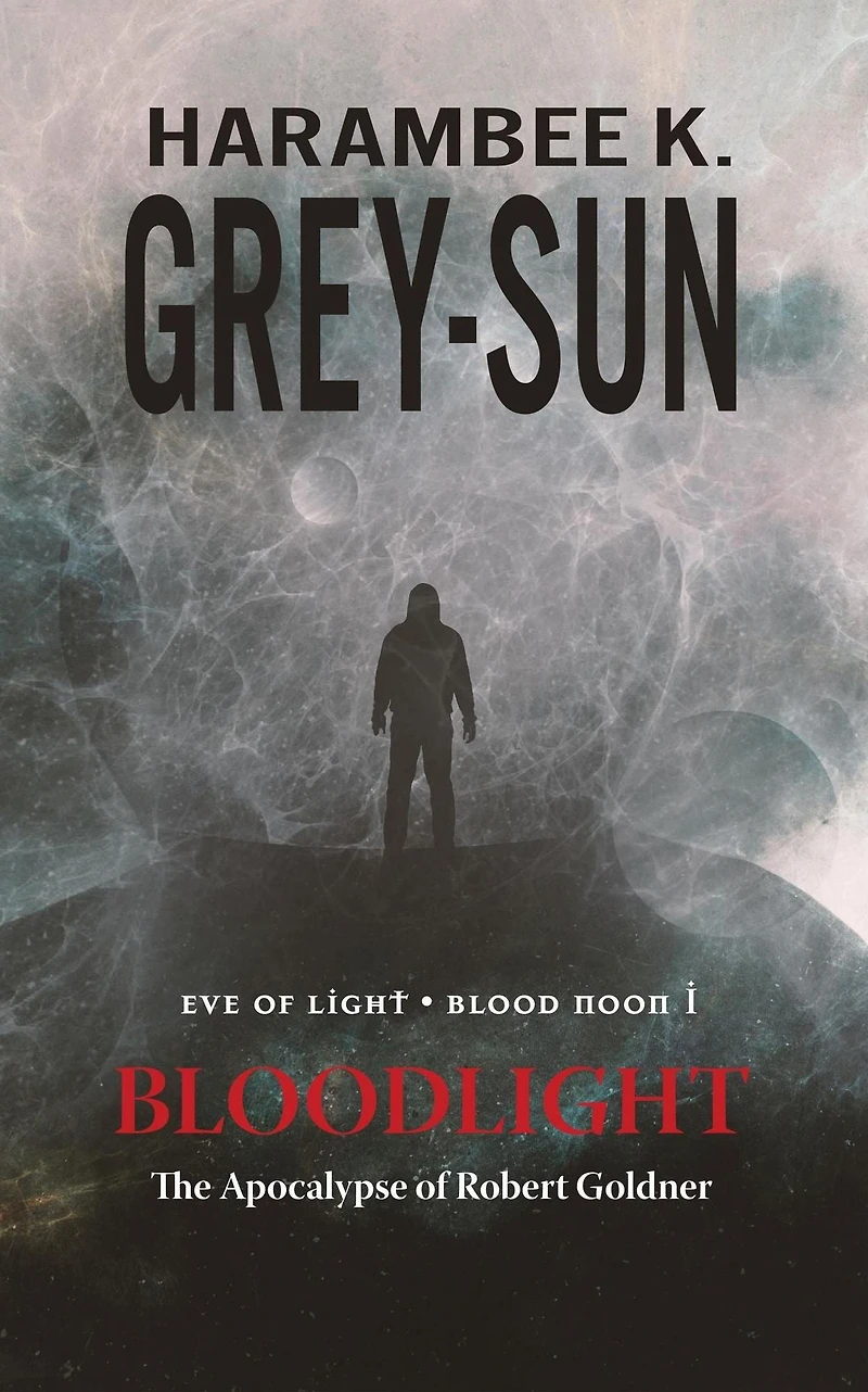 BloodLight: The Apocalypse of Robert Goldner