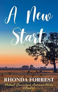 A New Start (Outback Queensland Romance Series, #4)