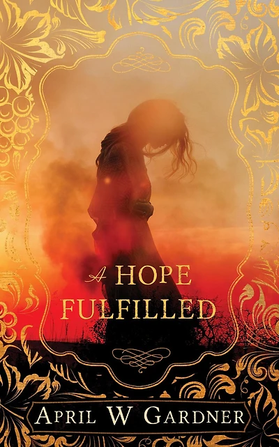 A Hope Fulfilled (A Fire and a Flame, #1)