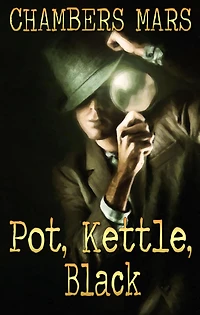 Pot, Kettle, Black (Zac Tremble Investigates, #0)
