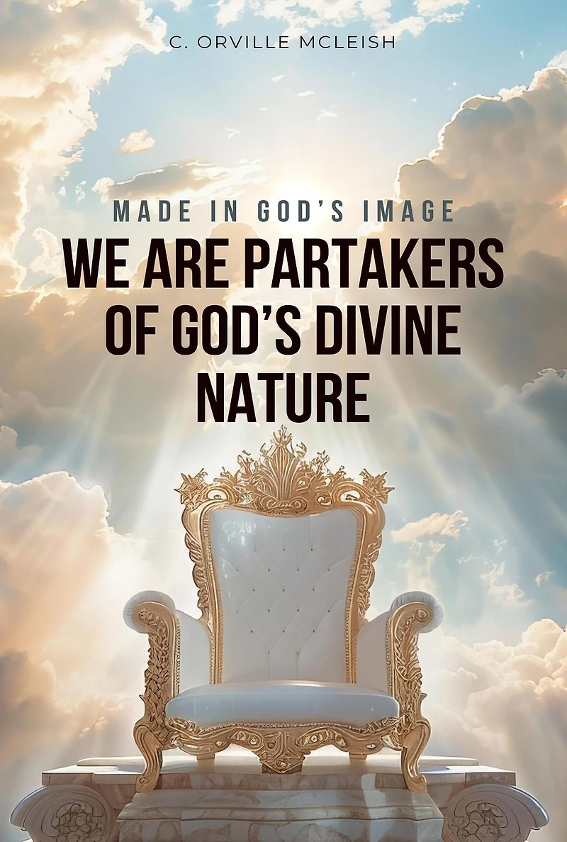 Made in God's Image: We are Partakers of God's Divine Nature