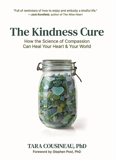 the Kindness Cure: How Science of Compassion Can Heal Your Heart and World