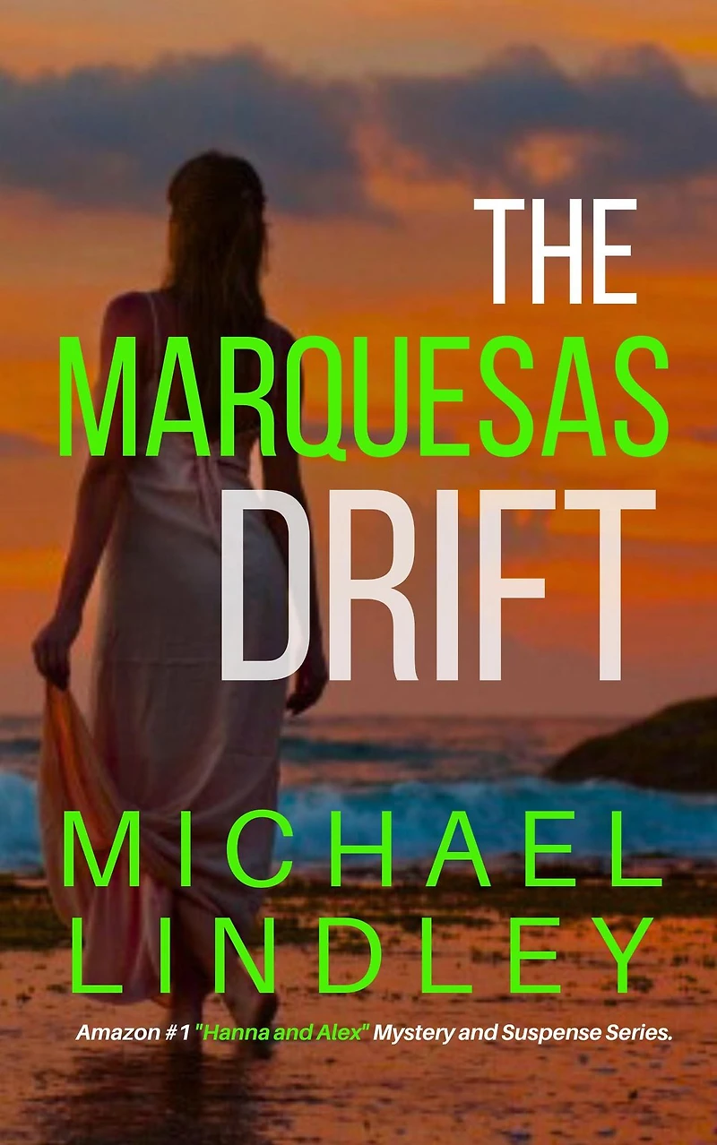 The Marquesas Drift (The "Hanna and Alex" Low Country Mystery Suspense Series, #7)