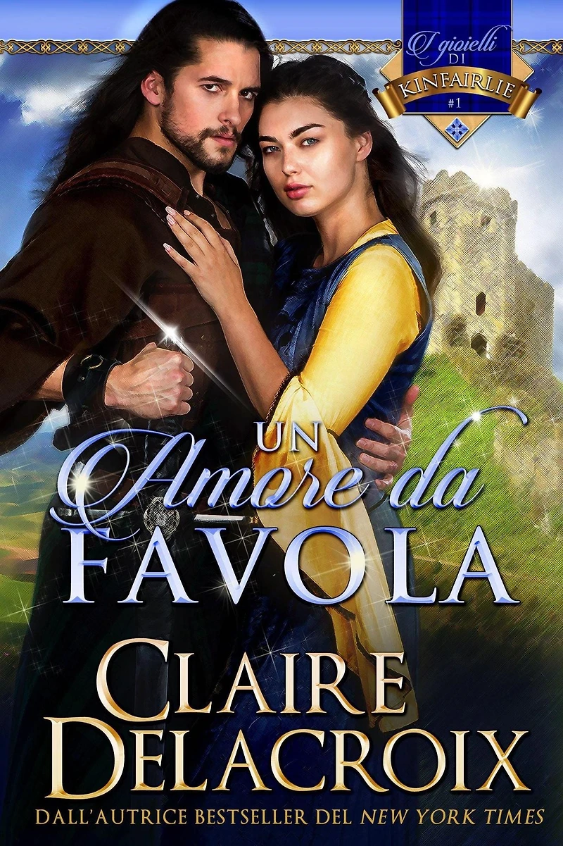 Un amore da favola (i gioielli di Kinfairlie, #1)