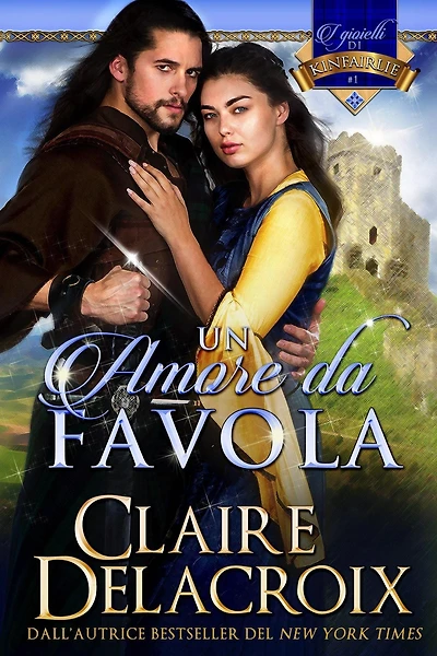 Un amore da favola (i gioielli di Kinfairlie, #1)